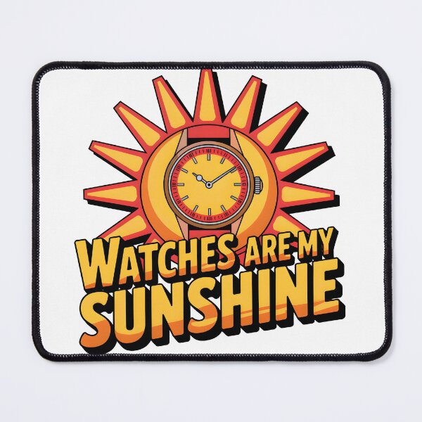 Item preview, Watches are my Sunshine designed and sold by WatchesAndMore.