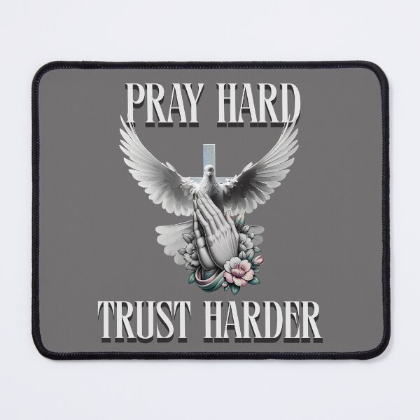 Item preview, Pray Hard Trust Harder designed and sold by RJMdesigns007.