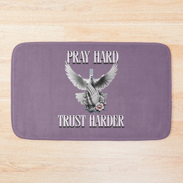 Item preview, Pray Hard Trust Harder designed and sold by RJMdesigns007.