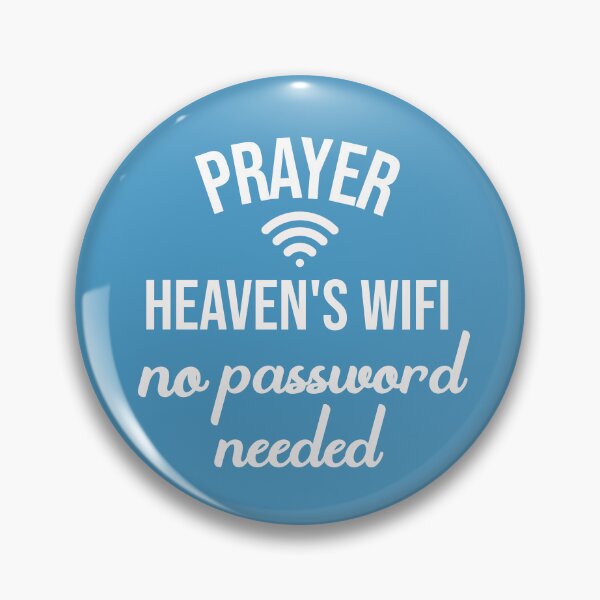 Item preview, Prayer Heaven's Wifi No Password Needed designed and sold by RJMdesigns007.