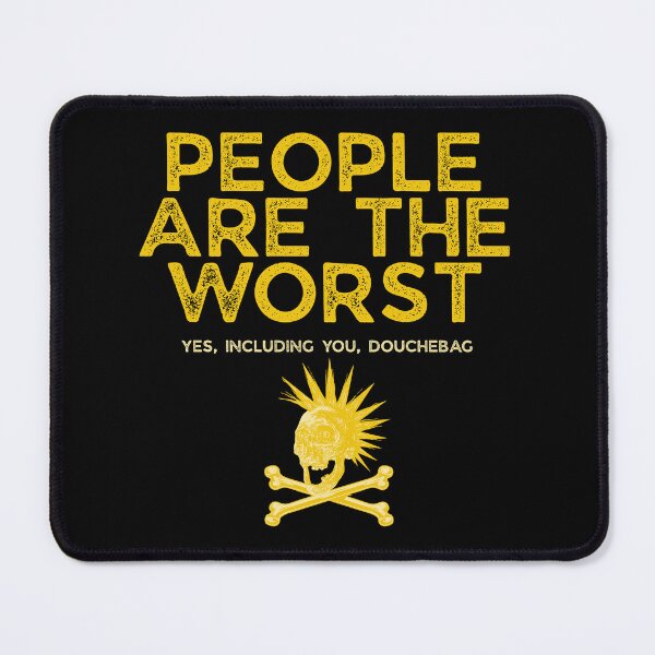 Item preview, People Are The Worst designed and sold by UNK-Fatigues.