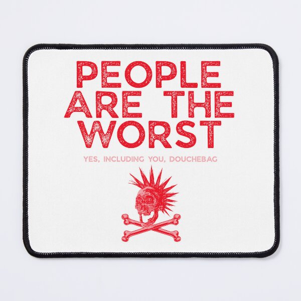 Item preview, People Are The Worst designed and sold by UNK-Fatigues.