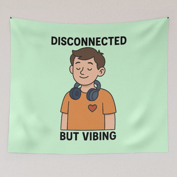 Item preview, Disconnected, But Vibing designed and sold by TSQ.
