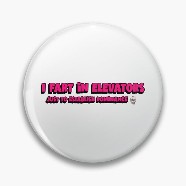 Item preview, I fart in elevators just to establish dominance. Quirky, Goofy, fun artwork by wonkydoodleink designed and sold by wonkydoodleink.