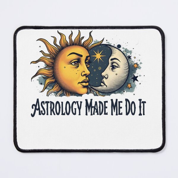 Item preview, Astrology Made Me Do It designed and sold by drippity.