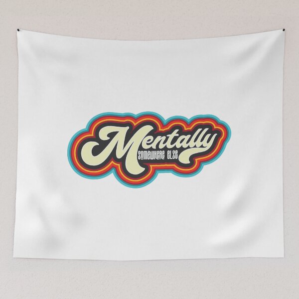 Item preview, Mentally Somewhere Else - Funny Saying  designed and sold by Whimsical  Thinker.