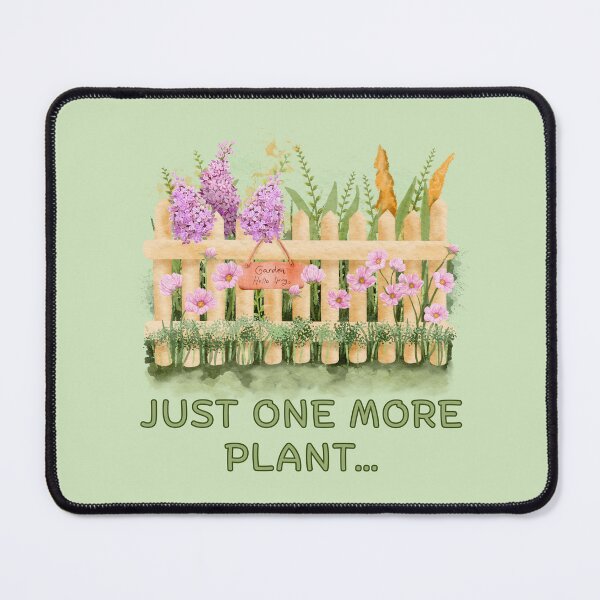 Item preview, JUST ONE MORE PLANT... designed and sold by DanaTees.