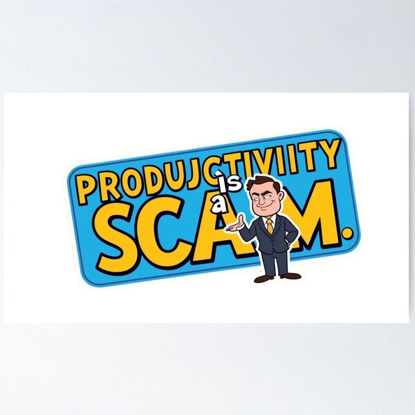 Item preview, Productivity is a scam designed and sold by Sahil00007.