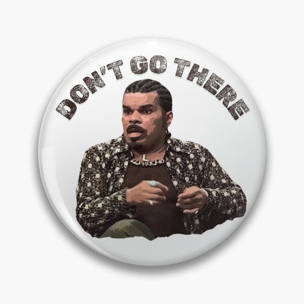 Item preview, Don’t Go There designed and sold by UNK-Fatigues.