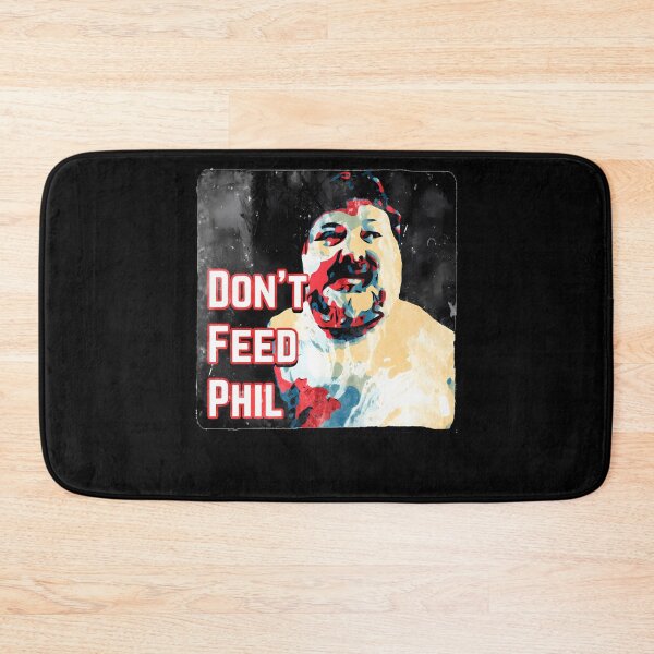 Item preview, Don't Feed Phil - Viva La Bam Mtv Meme designed and sold by Pro-U.