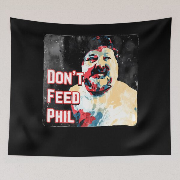 Item preview, Don't Feed Phil - Viva La Bam Mtv Meme designed and sold by Pro-U.