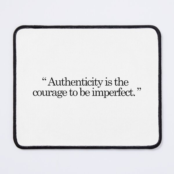 Item preview, Authenticity is the courage to be imperfect. designed and sold by effortless business growth.