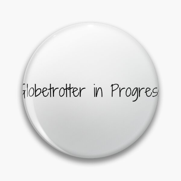 Item preview, Globetrotter in Progress designed and sold by Ninjacatoff.