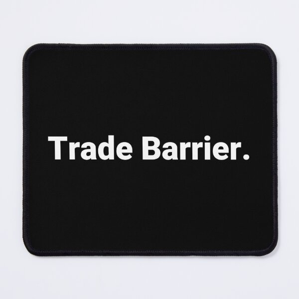 Item preview, Trade Barrier. designed and sold by Text-based T-Shirts and Gifts.