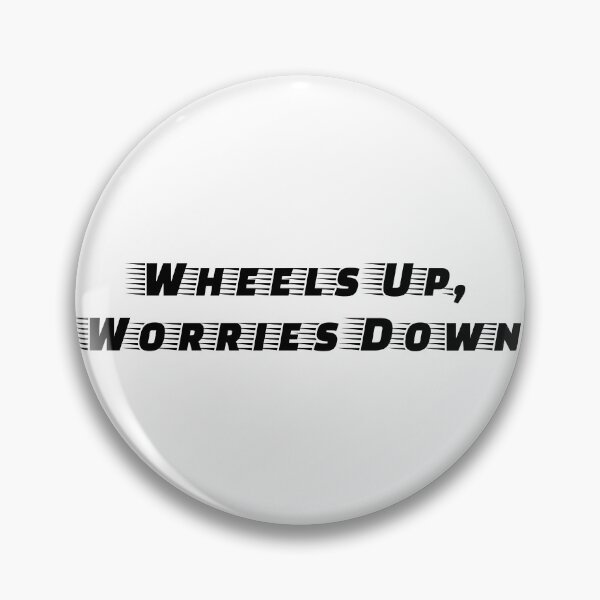 Item preview, Wheels Up, Worries Down designed and sold by Ninjacatoff.