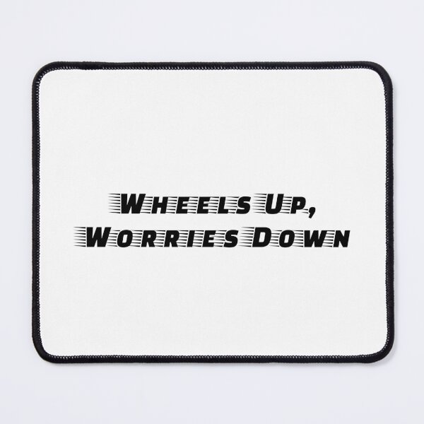 Item preview, Wheels Up, Worries Down designed and sold by Ninjacatoff.
