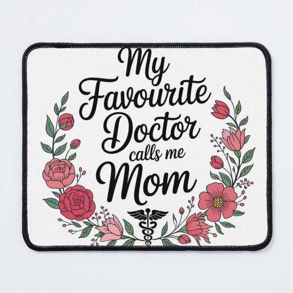 Item preview, My Favourite Doctor Calls Me Mom designed and sold by catthemedic.