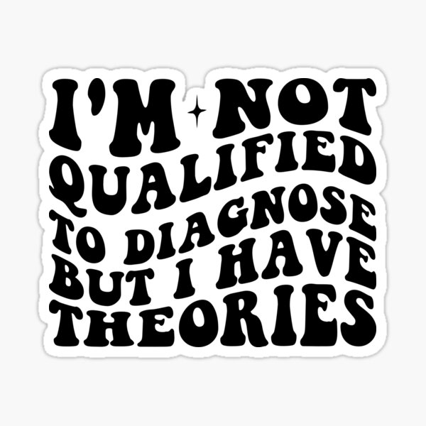 Item preview, I'm Not Qualified to Diagnose You, But I Have Some Theories Funny Biology designed and sold by Audriclaf.