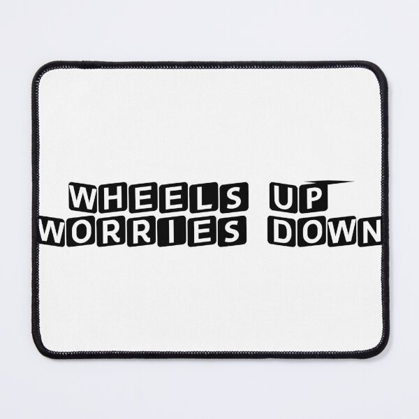 Item preview, Wheels Up, Worries Down designed and sold by Ninjacatoff.