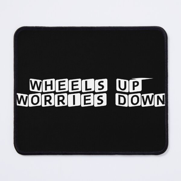 Item preview, Wheels Up, Worries Down designed and sold by Ninjacatoff.