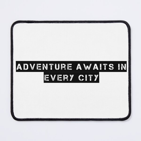 Item preview, Adventure Awaits in Every City designed and sold by Ninjacatoff.