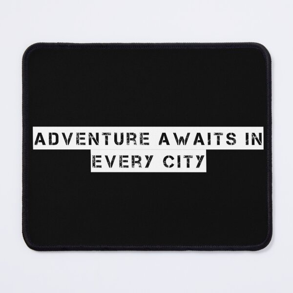 Item preview, Adventure Awaits in Every City designed and sold by Ninjacatoff.