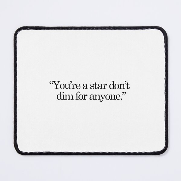 Item preview, You’re a star don’t dim for anyone. designed and sold by effortless business growth.