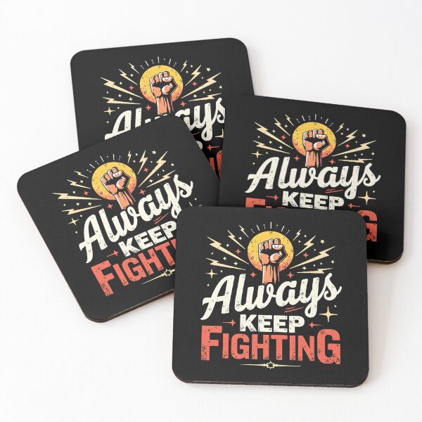 Item preview, Always Keep Fighting - Motivational Strength Design designed and sold by DesignDoodleArt.
