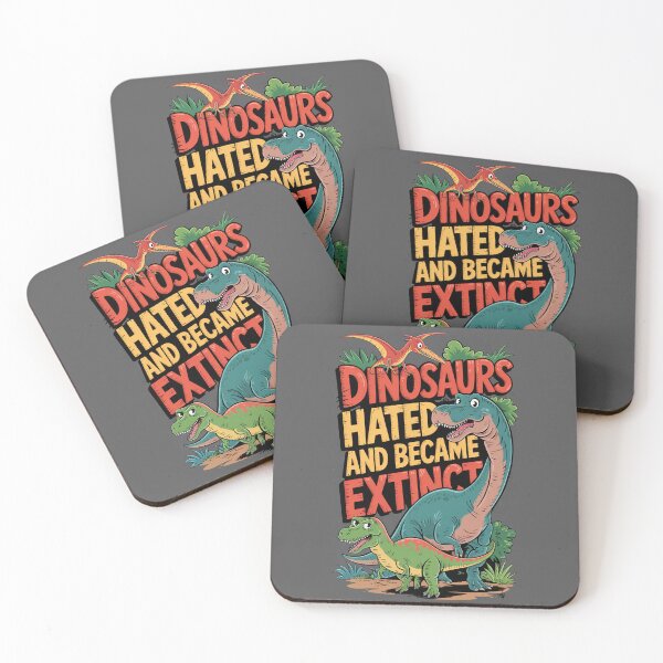 Item preview, Dinosaurs Hated and Became Extinct designed and sold by MonkiFlipp.