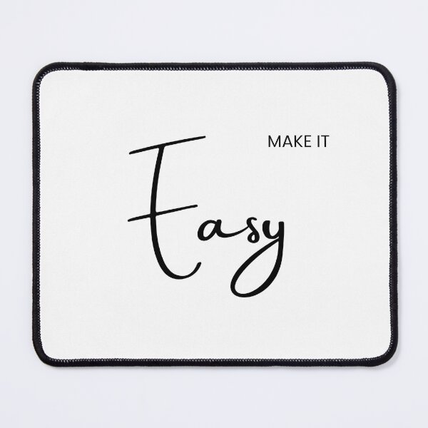 Item preview, MAKE IT EASY – Simple & Minimalist Tee designed and sold by Just You Tee | Say It Loud, Wear It Proud.