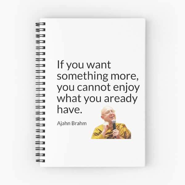 Item preview, Ajahn Brahm: Enjoy what you have designed and sold by KindfulQuotes.