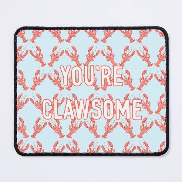Item preview, You're Clawsome designed and sold by Adam Regester.