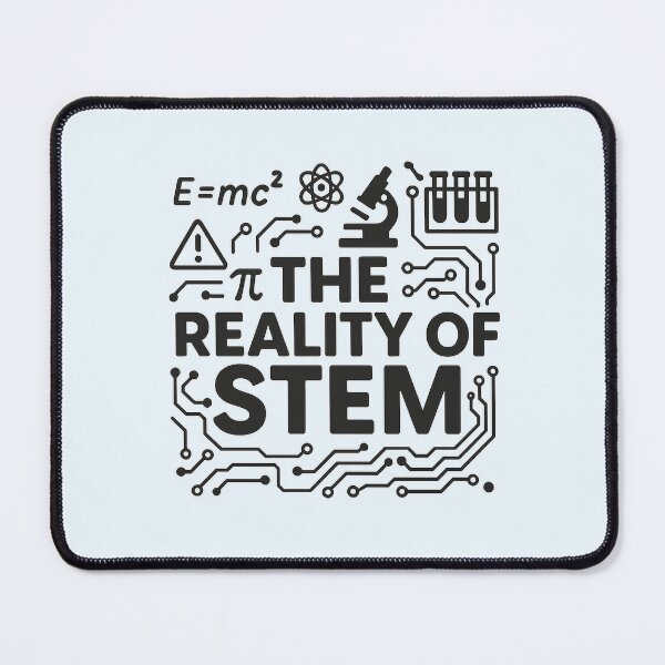 Item preview, The Reality of STEM – Science, Tech & Chaos Fusion Design designed and sold by Bratak.