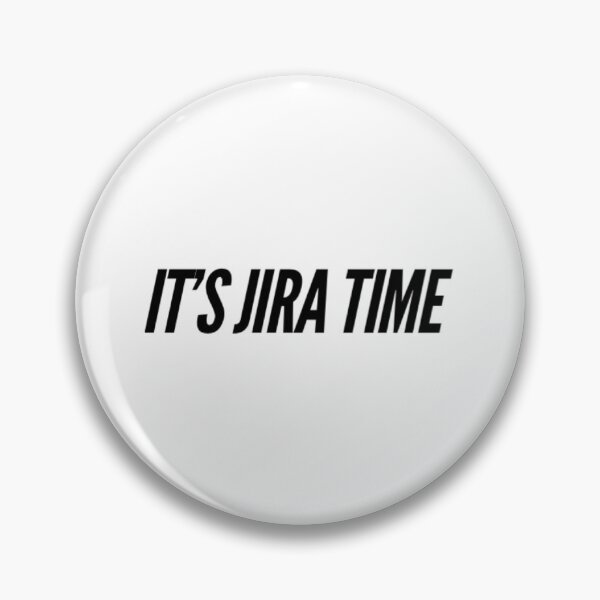 Item preview, It's Jira Time Tech Slogan  designed and sold by Noise & Vapors.