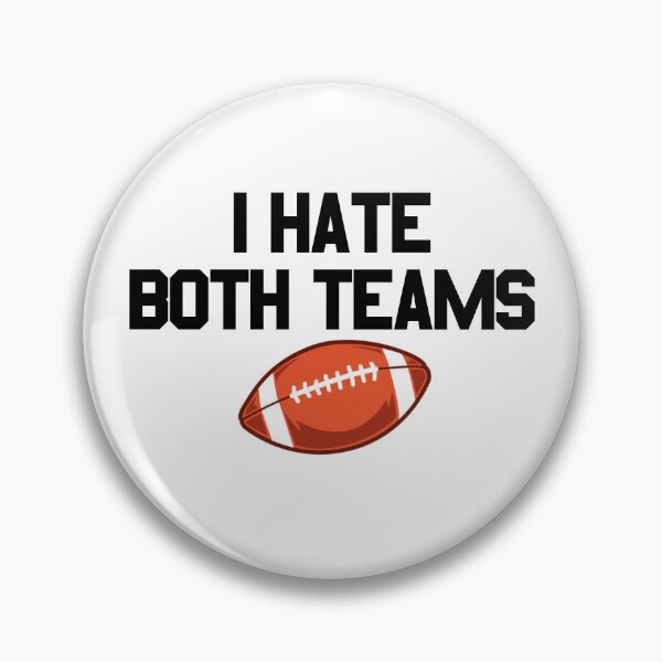 Item preview, I Hate Both Teams Football Fan I Hate Both Teams Gear designed and sold by DynamicDesign.