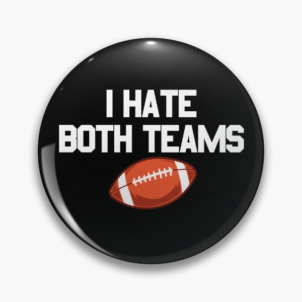 Item preview, I Hate Both Teams Football Fan I Hate Both Teams Gear designed and sold by DynamicDesign.