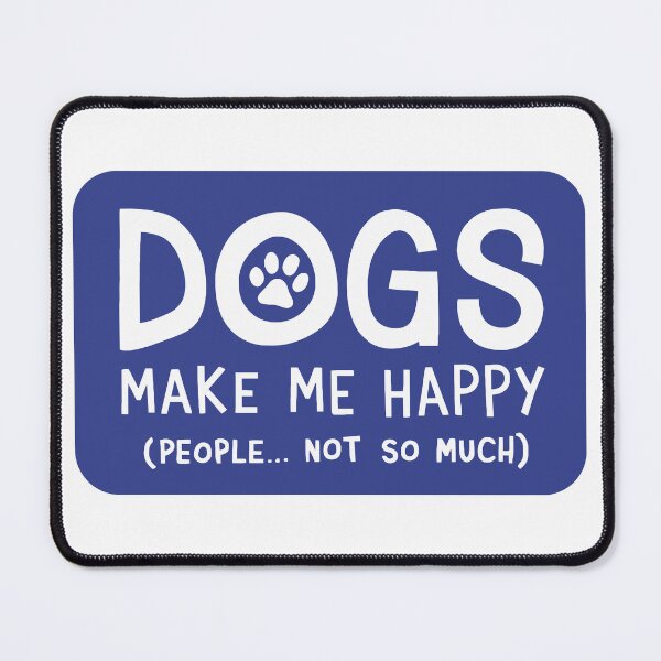Item preview, Dogs Make Me Happy designed and sold by Angry Swan Designs.