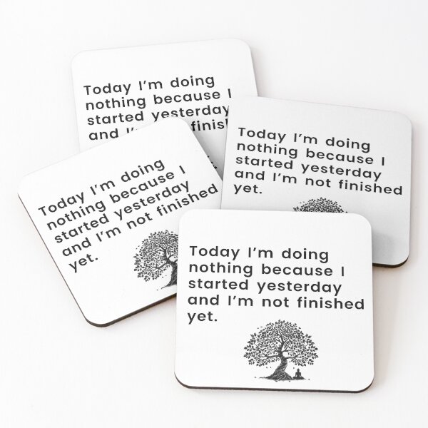 Item preview, Today I’m doing nothing designed and sold by KindfulQuotes.