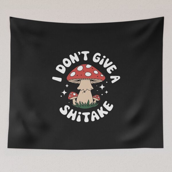 Item preview, I don't give a, mushroom, shitake, shiitake, funnyfits70, Humor, Funny, retro, vintages, funny quotes, animal humor, designed and sold by FunnyFits70.