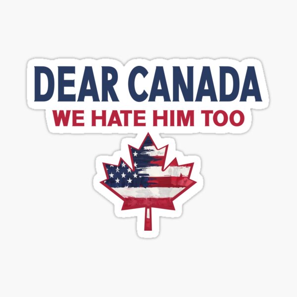 Vista previa del artículo con la obra «Querido Canadá: Nosotros también lo odiamos. Protesta política contra Trump.», diseñado y vendido por Colorfulman.
