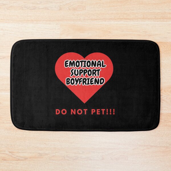 Item preview, Emotional Support Boyfriend DO NOT PET!!! designed and sold by HugSomeNettles.