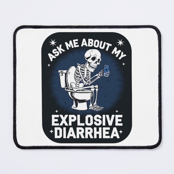 Item preview, Ask Me About My Explosive Diarrhea designed and sold by Angry Swan Designs.