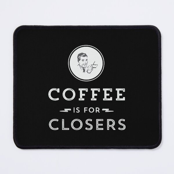 Item preview, Coffee is for Closers designed and sold by depresident.