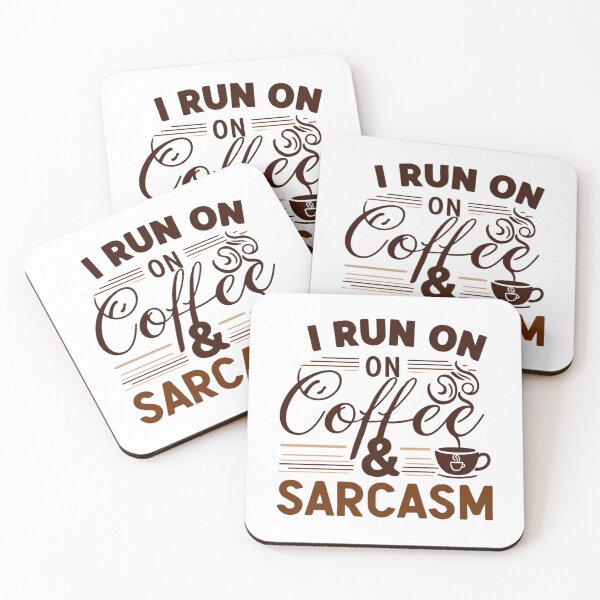 Item preview, I Run on Coffee and Sarcasm  designed and sold by Xenovate .