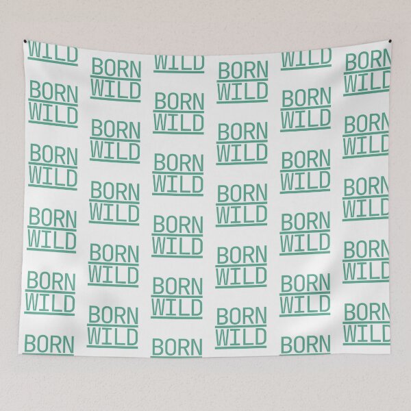 Item preview, born wild designed and sold by Taloory.
