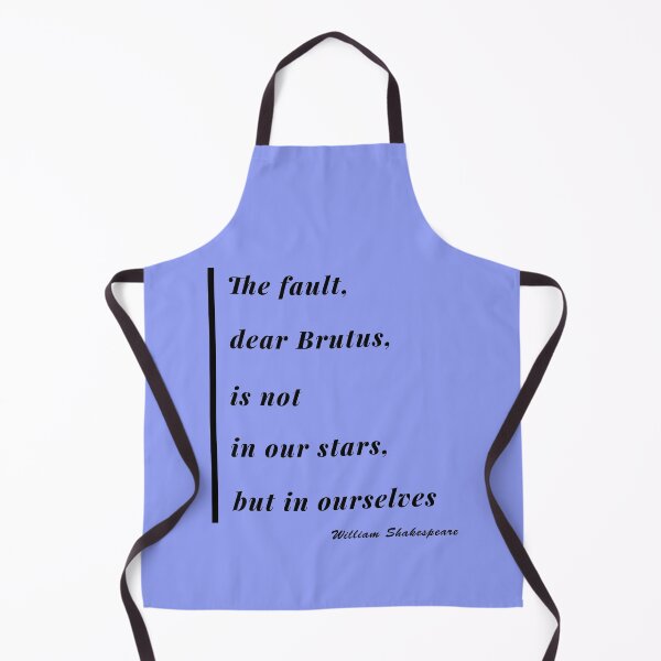 Item preview, The Fault Dear Brutus Quote design 2 designed and sold by DigitalandPhoto.