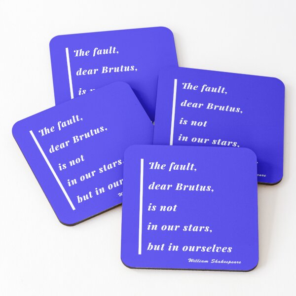 Item preview, The Fault Dear Brutus Quote design 1 designed and sold by DigitalandPhoto.