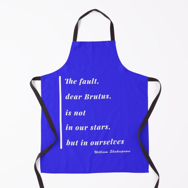 Item preview, The Fault Dear Brutus Quote design 1 designed and sold by DigitalandPhoto.