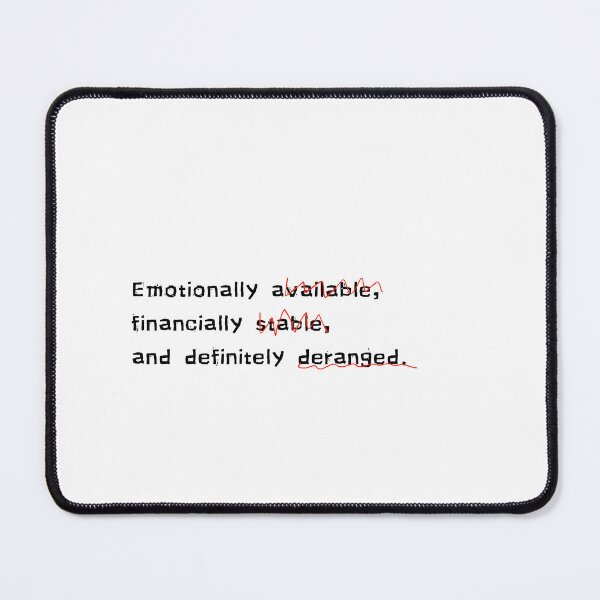 Item preview, Emotionally, financially & definitely deranged. - Quote designed and sold by Savage.SelfHelp .