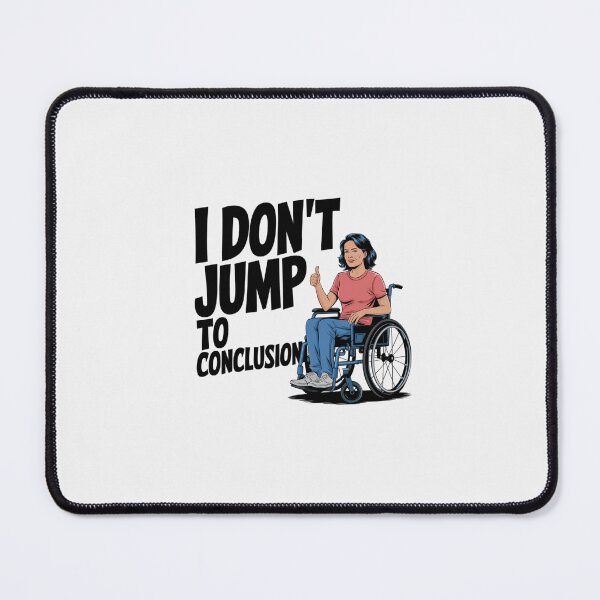 Item preview, I Don't Jump to Conclusions designed and sold by goingoncetwice.